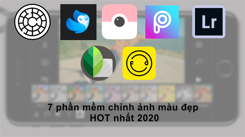 7 phần mềm chỉnh ảnh màu đẹp miễn phí để sống ảo HOT nhất 2020 7 phần mềm chỉnh ảnh màu đẹp miễn phí để sống ảo HOT nhất 2020