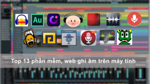 Top 13 phần mềm, web ghi âm trên máy tính tốt, dễ sử dụng