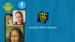 Cách tải, cài đặt app Avatarify cho Android: Chế ảnh khuôn mặt