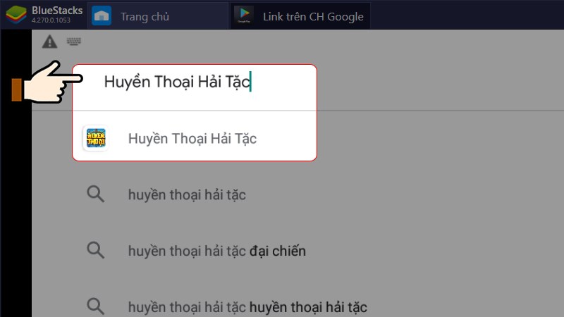 Nhập vào ô search từ khoá Huyền Thoại Hải Tặc và bấm Enter Nhập vào ô search từ khoá Huyền Thoại Hải Tặc và bấm Enter