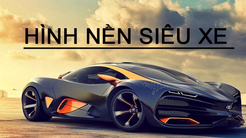 100+ Hình nền, ảnh siêu xe đẹp full HD cho máy tính, điện thoại 100+ Hình nền, ảnh siêu xe đẹp full HD cho máy tính, điện thoại