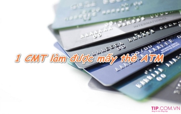 Bạn có biết 1 chứng minh nhân dân làm được bao nhiêu thẻ ATM