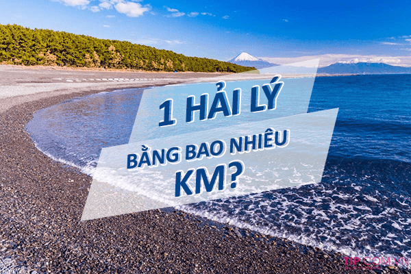 1 hải lý bằng bao nhiêu km? Quy đổi hải lý ra km như thế nào?