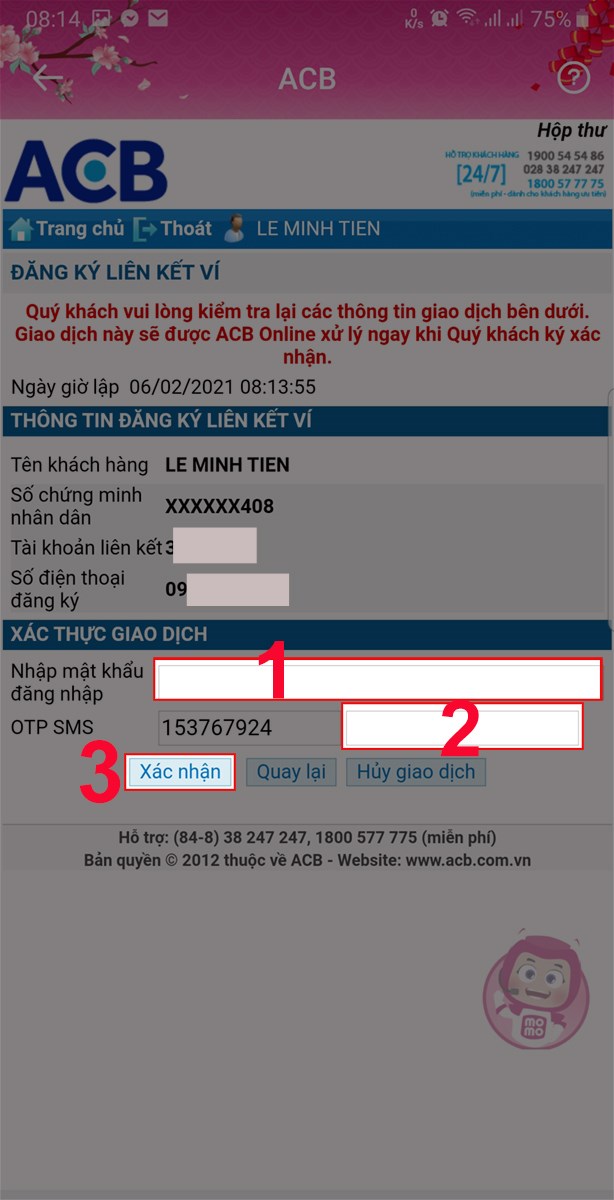 Nhập mật khẫu, mã OTP và chọn Xác nhận. Nhập mật khẩu, mã OTP và chọn Xác nhận.