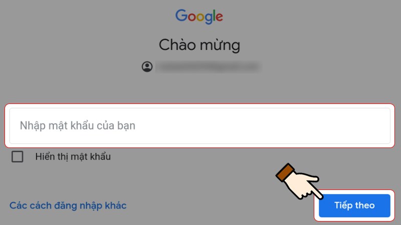 Nhập mật khẩu > Chọn Tiếp theo (Next). Nhập mật khẩu > Chọn Tiếp theo (Next).