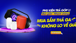 Mua phụ kiện trả góp