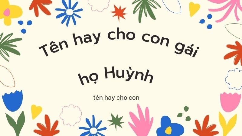 Tên cho con gái họ Huỳnh Tên cho con gái họ Huỳnh