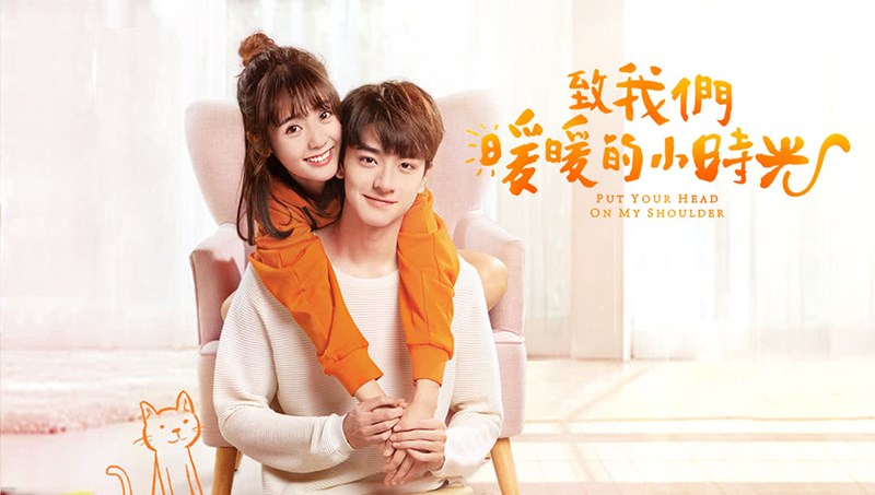 17-800x453-1 Gửi Thời Thanh Xuân Ấm Áp Của Chúng Ta (Put Your Head On My Shoulder)