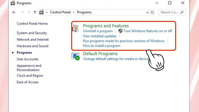 Programs and Features Programs and Features