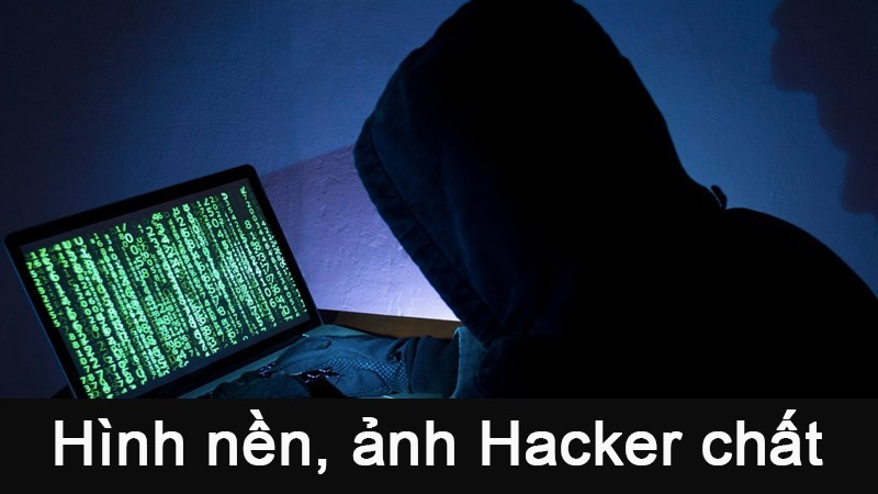 100+ Hình nền, ảnh Hacker chất cho Powerpoint, máy tính, điện thoại 100+ Hình nền, ảnh Hacker chất full HD cho máy tính, điện thoại
