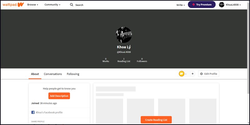 3-cach-dang-ky-tai-khoan-wattpad-tren-dien-thoai-may-tinh5-800x401-1 Bước 5: Bạn đã thành công đăng ký tài khoản Wattpad qua Facebook rồi đấy, bây giờ mỗi lần đăng nhập bạn chỉ cần chọn đăng nhập với Facebook là có thể vào ngay tài khoản của mình rồi.