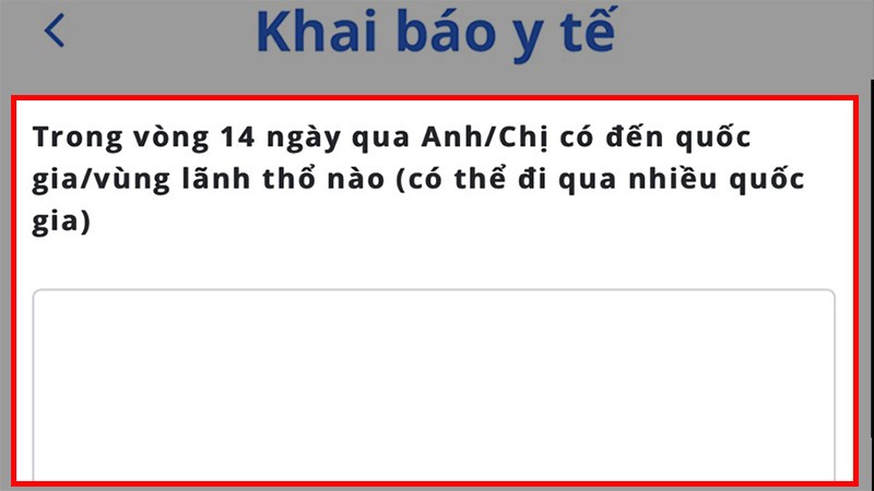 Trong vòng 14 ngày qua Anh/Chị có đến quốc gia/vùng lãnh thổ nào (có thể đi qua nhiều quốc gia): Trả lời Có hoặc Không Trong vòng 14 ngày qua Anh/Chị có đến quốc gia/vùng lãnh thổ nào (có thể đi qua nhiều quốc gia): Trả lời Có hoặc Không