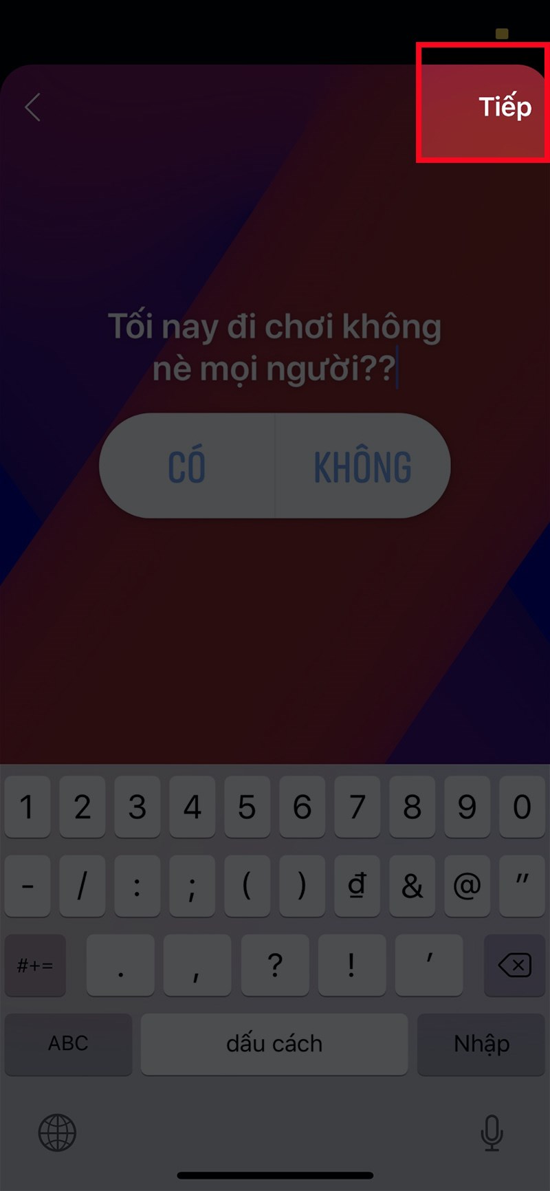 Nhập nội dung câu hỏi và nhấn vào Tiếp Nhập nội dung câu hỏi và nhấn vào Tiếp