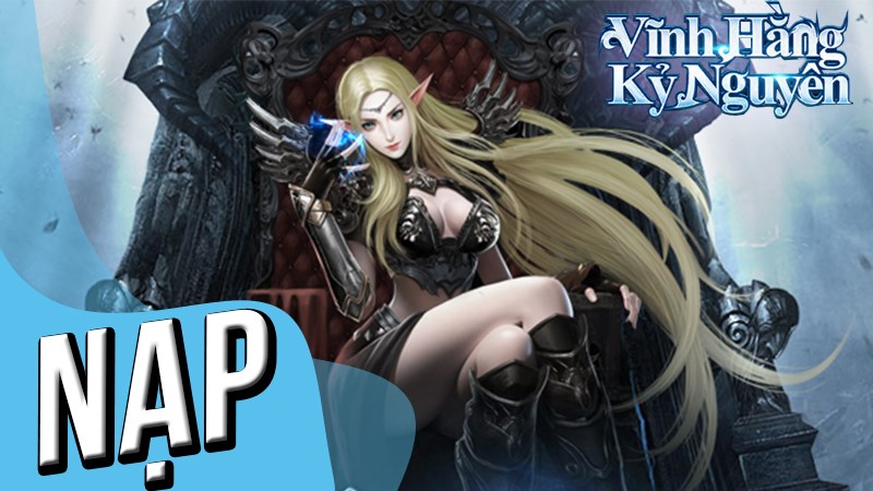 Hướng dẫn nạp game Vĩnh Hằng Kỷ Nguyên Hướng dẫn nạp game Vĩnh Hằng Kỷ Nguyên