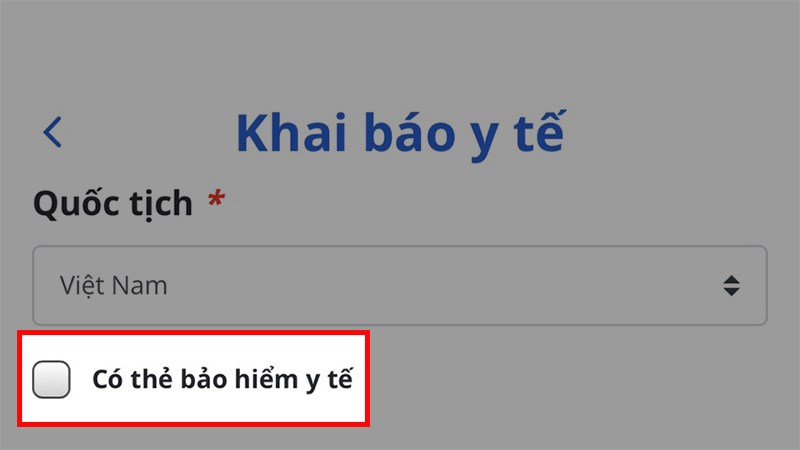 Nếu bạn có thẻ bảo hiểm y tế thì nhấn dấu tích vào ô Có thẻ bảo hiểm y tế Nếu bạn có thẻ bảo hiểm y tế thì nhấn dấu tích vào ô Có thẻ bảo hiểm y tế