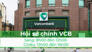 Thời gian làm việc hội sở chính Vietcombank mới nhất 2021