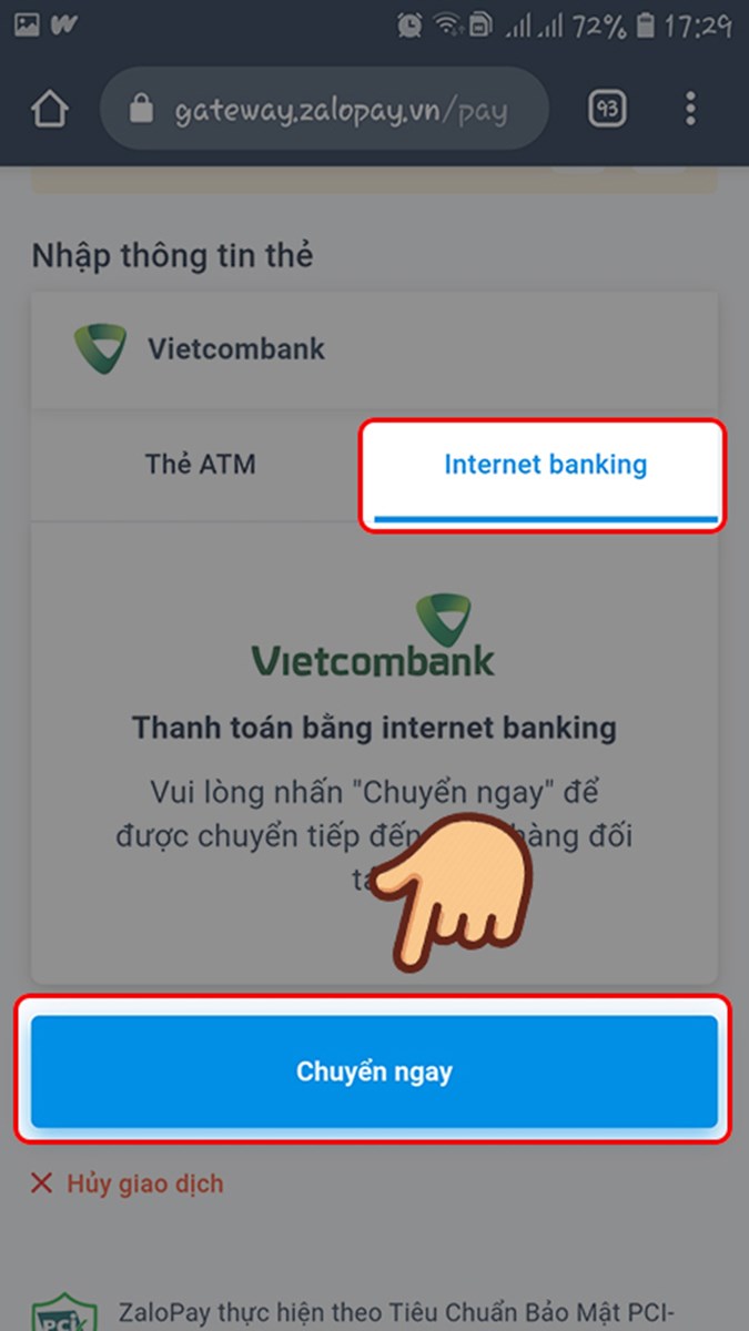 Chọn Internet banking và chọn Chuyển ngay để được chuyển đến ngân hàng đối tác Chọn Internet banking và chọn Chuyển ngay để được chuyển đến ngân hàng đối tác