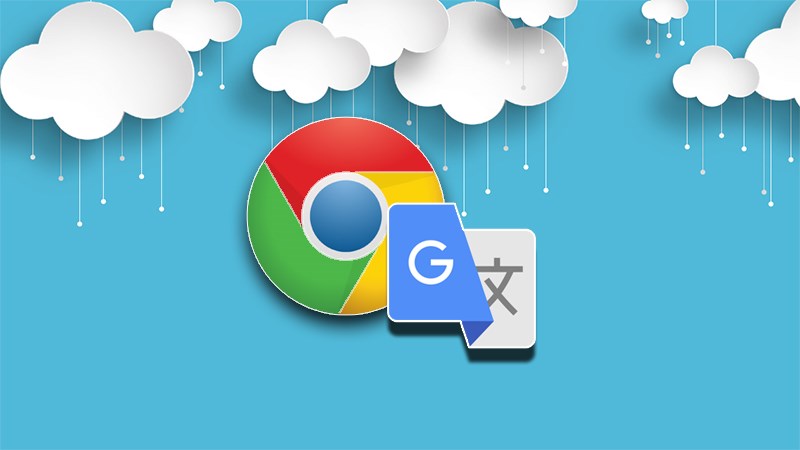 background-800x450-2-1 Dịch trang web sang tiếng Việt trên Google Chrome