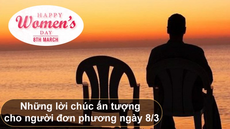 20+ lời chúc 8/3 dành cho người đơn phương cực hay và ấn tượng 20+ lời chúc 8/3 dành cho người đơn phương cực hay và ấn tượng