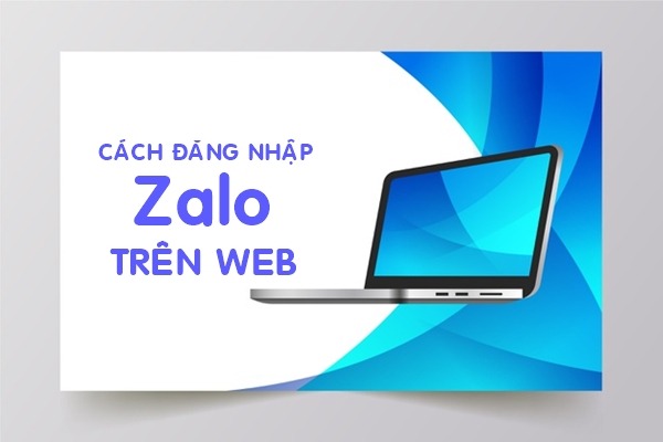 Cách đăng nhập Zalo trên web