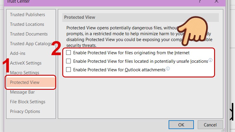 Trong tab Protected View, bỏ chọn dấu tích ở 3 ô trên Trong tab Protected View, bỏ chọn dấu tích ở 3 ô trên