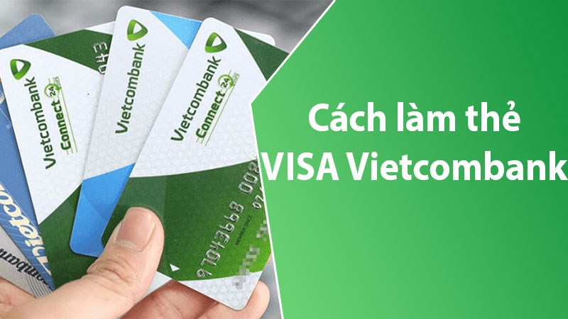 Đăng ký thẻ VISA Vietcombank Đăng ký thẻ VISA Vietcombank