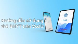 Cách sử dụng BHYT trên VssID