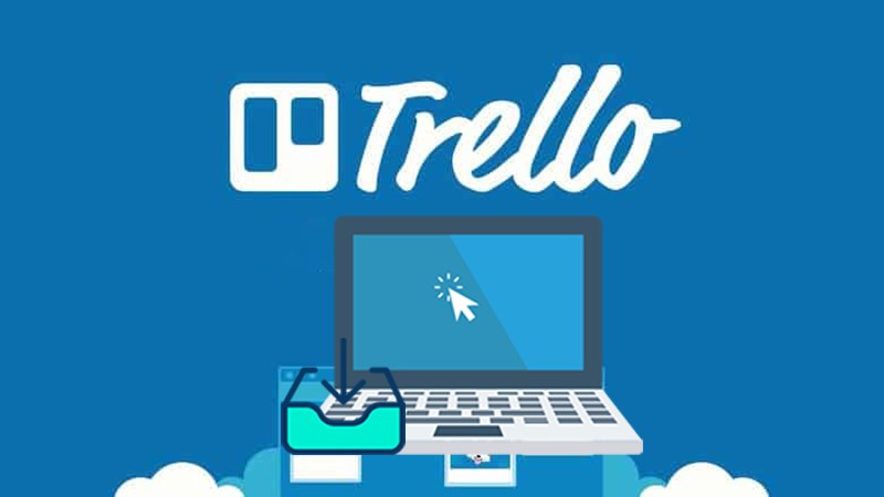cach-tai-vai-cai-dat-trello-cho-may-tinh-pc-don-gian-chi-tietabc-800x450-2 Cách tải vài cài đặt Trello cho máy tính, PC đơn giản, chi tiết nhất