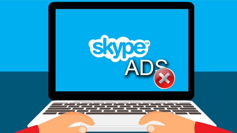 Cách tắt, chặn quảng cáo trên Skype đơn giản, dễ dàng nhất Cách tắt, chặn quảng cáo trên Skype đơn giản, dễ dàng nhất