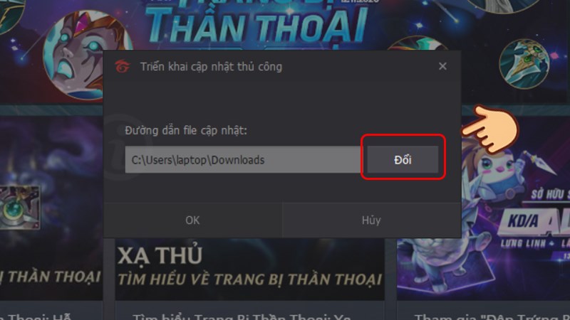 Chọn Đổi và chọn đường dẫn đến tập tin cập nhật Chọn Đổi và chọn đường dẫn đến tập tin cập nhật
