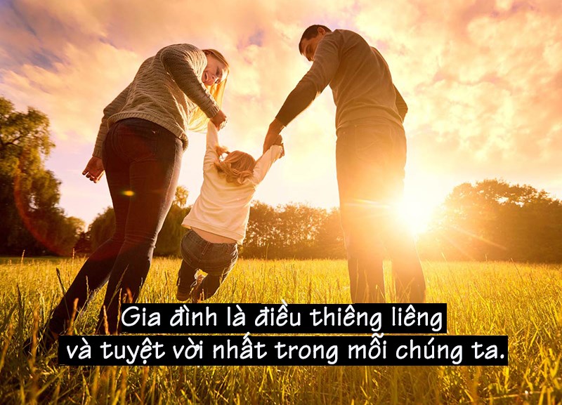 Câu nói ý nghĩa về gia đình Câu nói ý nghĩa về gia đình