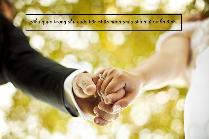 Hôn nhân chính là sự ổn định Hôn nhân chính là sự ổn định