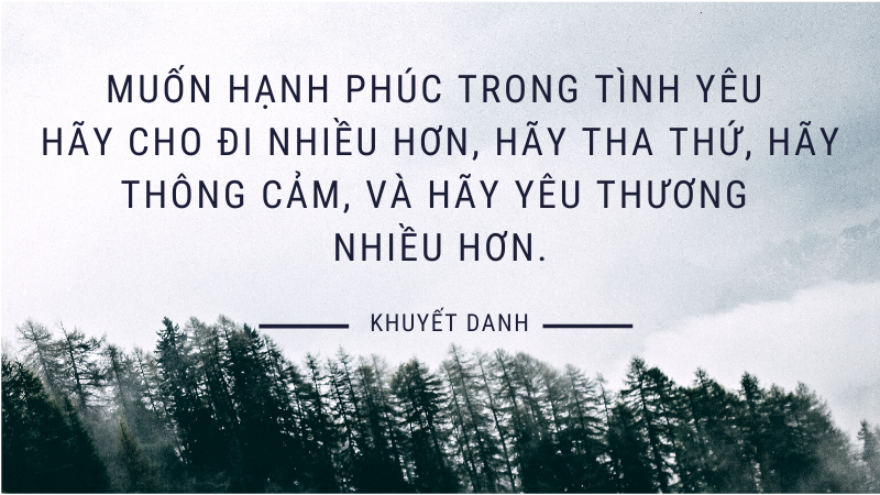 Muốn hạnh phúc trong tình yêu hãy cho đi nhiều hơn, hãy tha thứ, hãy thông cảm, và hãy yêu thương nhiều hơn. Muốn hạnh phúc trong tình yêu hãy cho đi nhiều hơn, hãy tha thứ, hãy thông cảm, và hãy yêu thương nhiều hơn.