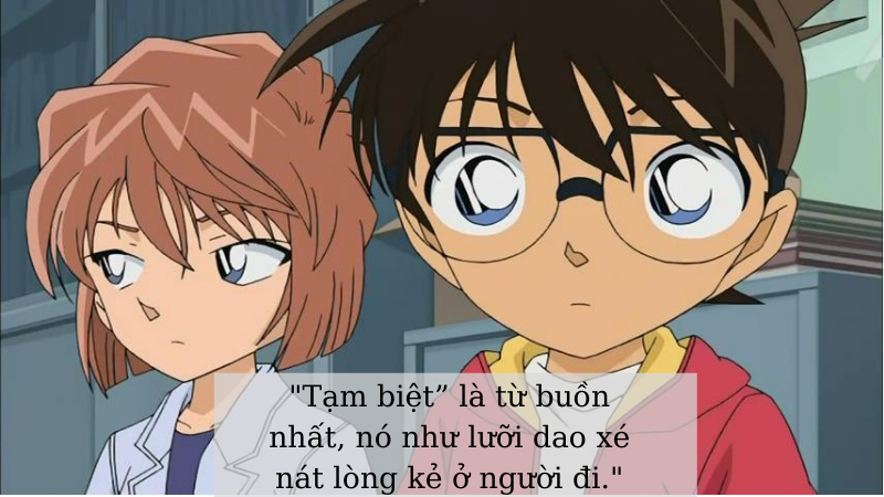 conan9-800x450-1 Tạm biệt” là từ buồn nhất, nó như lưỡi dao xé nát lòng kẻ ở người đi.