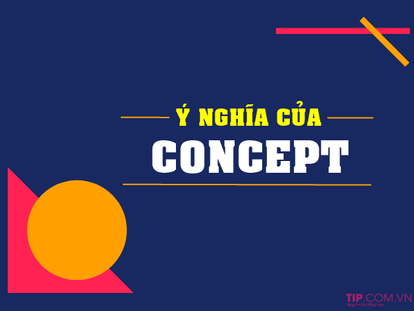 Concept có nghĩa là gì