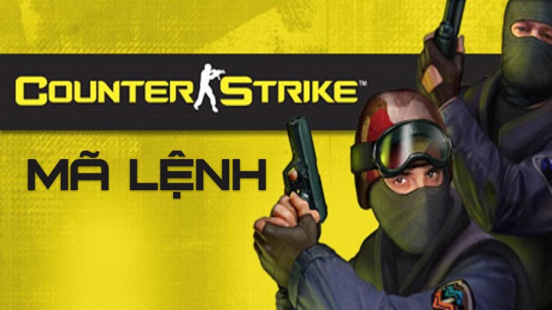 Bộ mã lệnh, cheat code CS 1.6 chi tiết nhất Bộ mã lệnh, cheat code CS 1.6 chi tiết nhất