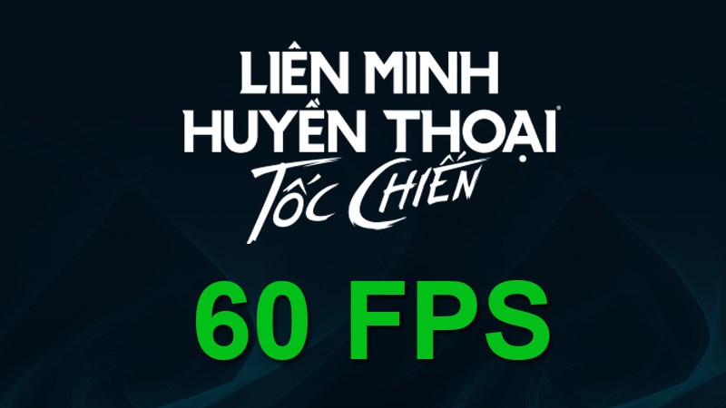 Cách chỉnh FPS 60 để chơi Liên Minh Tốc Chiến Mượt hơn Cách chỉnh FPS 60 để chơi Liên Minh Tốc Chiến Mượt hơn