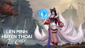 Cách chơi Ahri Tốc Chiến