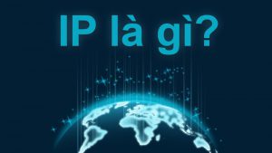 IP là gì? Cách xem địa chỉ IP trên máy tính
