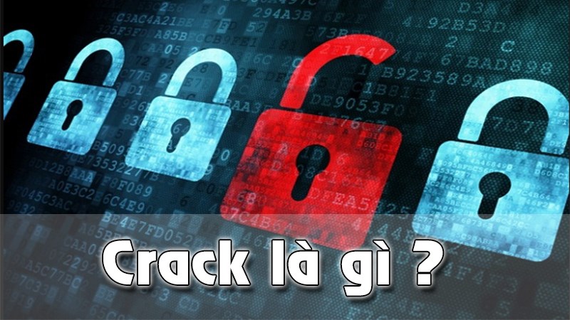 Crack là gì Crack là gì