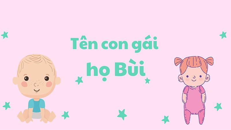 tên con gái họ Bùi tên con gái họ Bùi