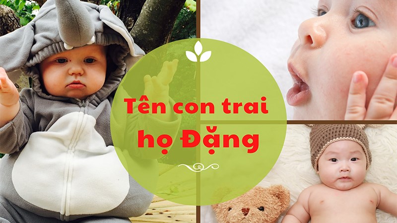 Tên con trai họ Đặng Tên con trai họ Đặng
