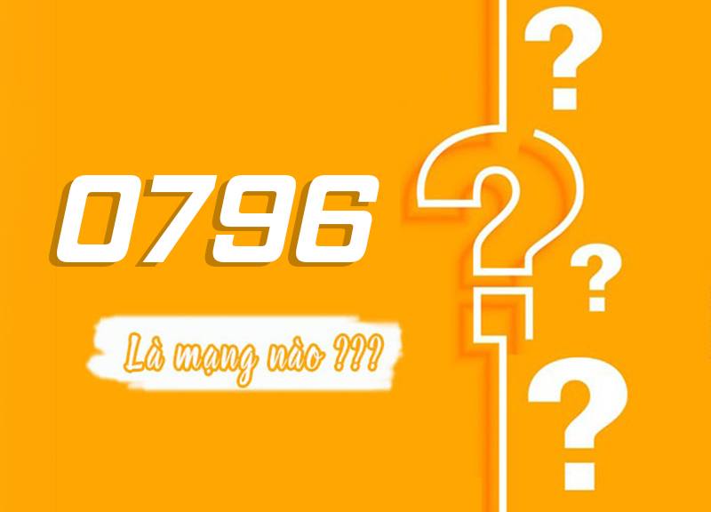 Đầu số 0796 là đầu số của nhà mạng MobiFone