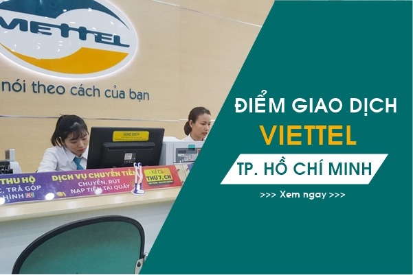 Các điểm giao dịch Viettel tại TP Hồ Chí Minh