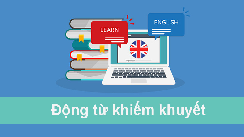 Động từ khiếm khuyết trong tiếng Anh