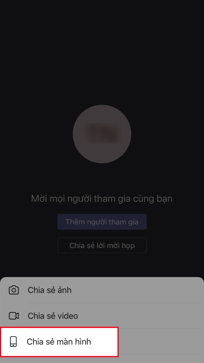 Chọn Chia sẻ màn hình Chọn Chia sẻ màn hình