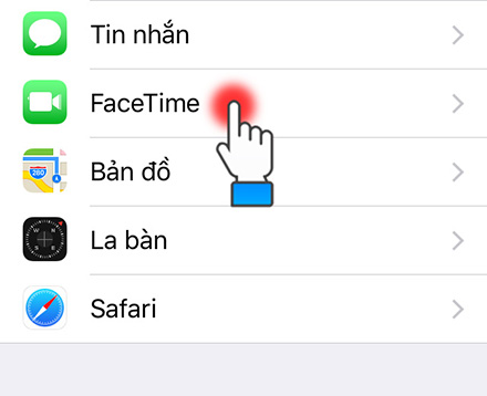 Chọn vào mục FaceTime trong cài đặt Chọn vào mục FaceTime trong cài đặt