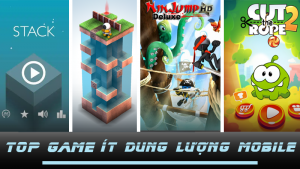 Top game dung lượng ít trên mobile cực hay