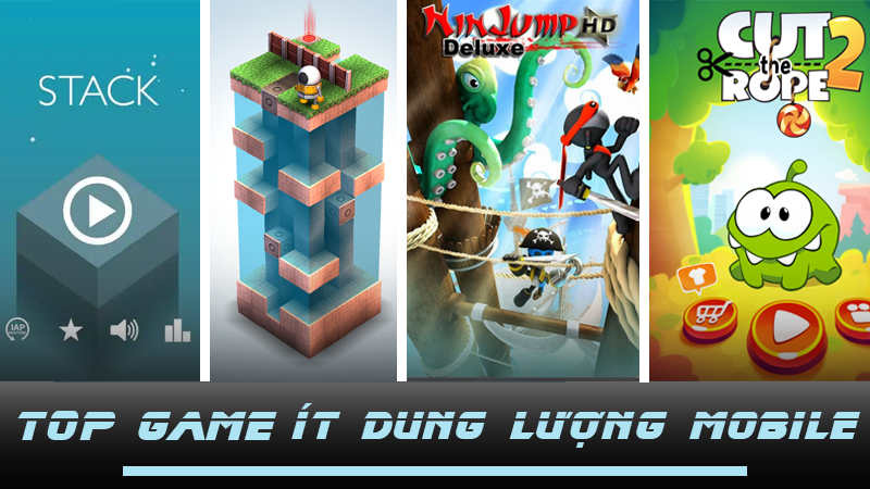 Top game dung lượng ít trên mobile cực hay Top game dung lượng ít trên mobile cực hay