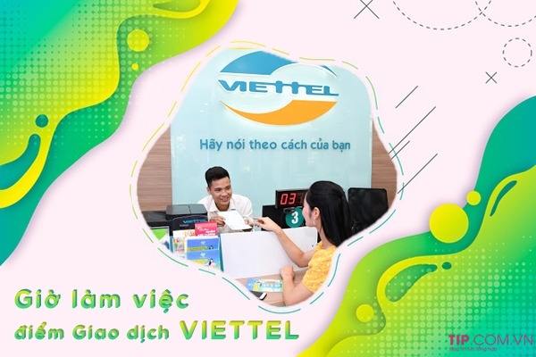 gio-lam-viec-cac-diem-giao-dich-viettel-1 Cập nhật giờ làm việc điểm giao dịch Viettel mới nhất trên toàn quốc